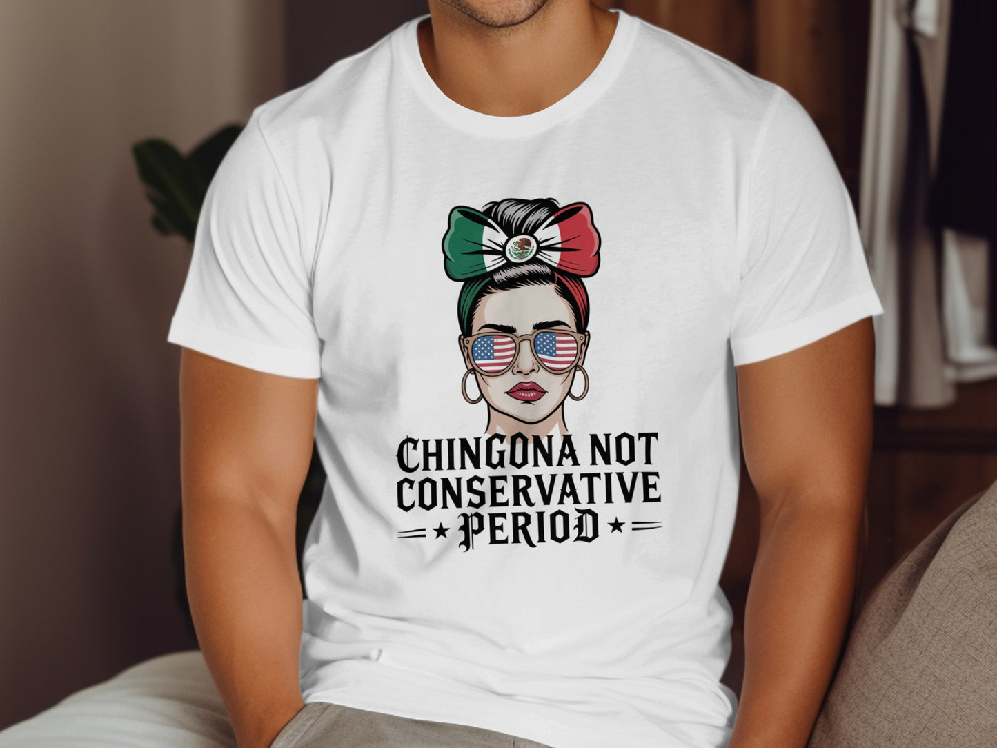 Chingona Not Conservative Period Statement Shirt Product