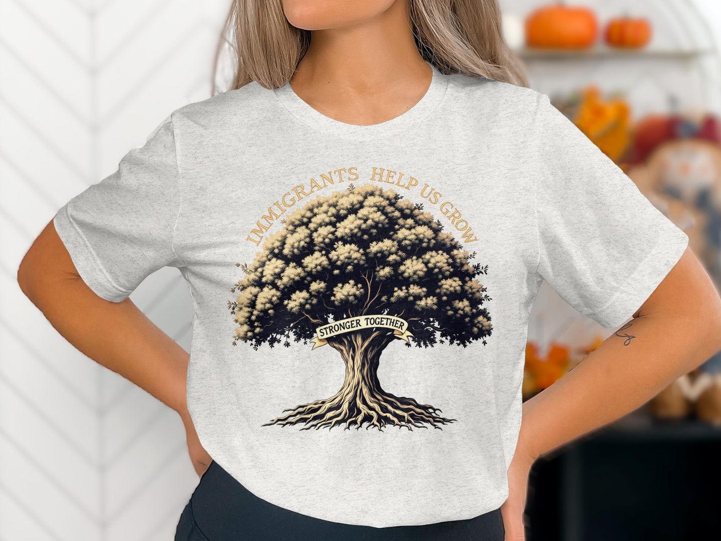 Immigrants Help Us Grow Stronger Together t-shirt product type