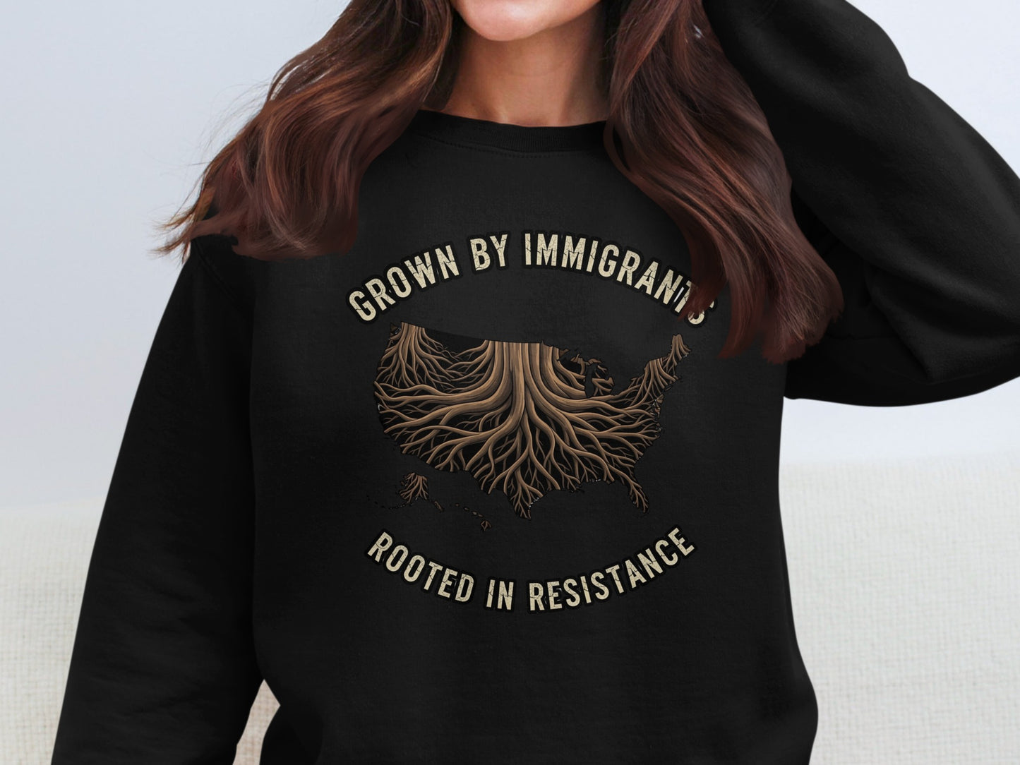 Grown By Immigrants Rooted In Resistance Sweatshirt Product