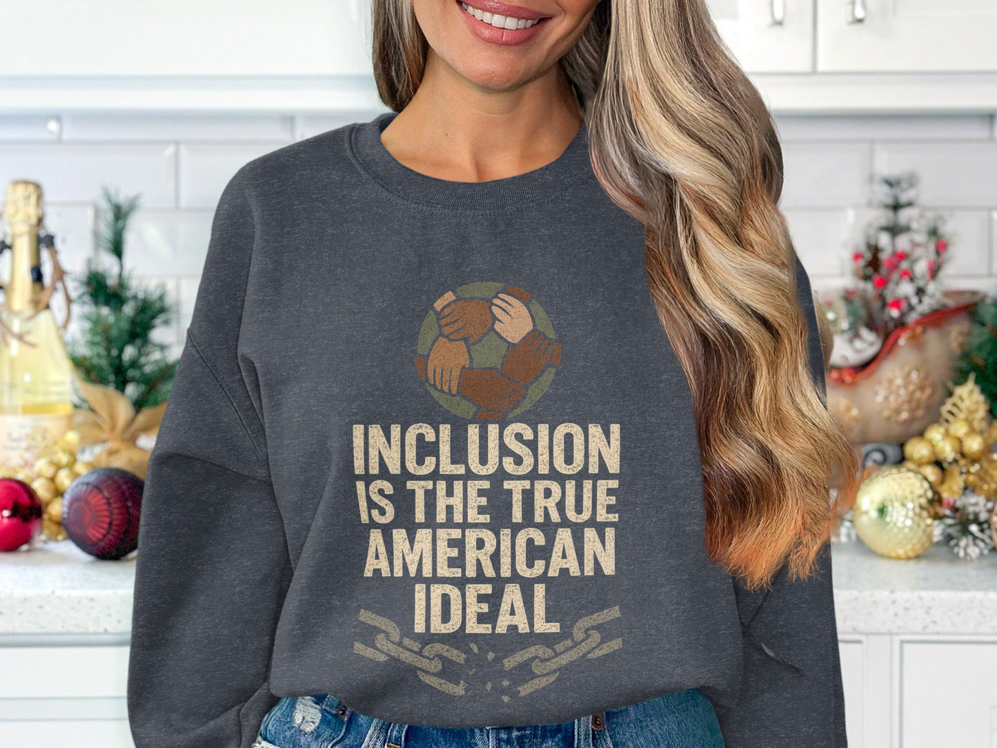 Inclusion is the True American Ideal Sweatshirt product