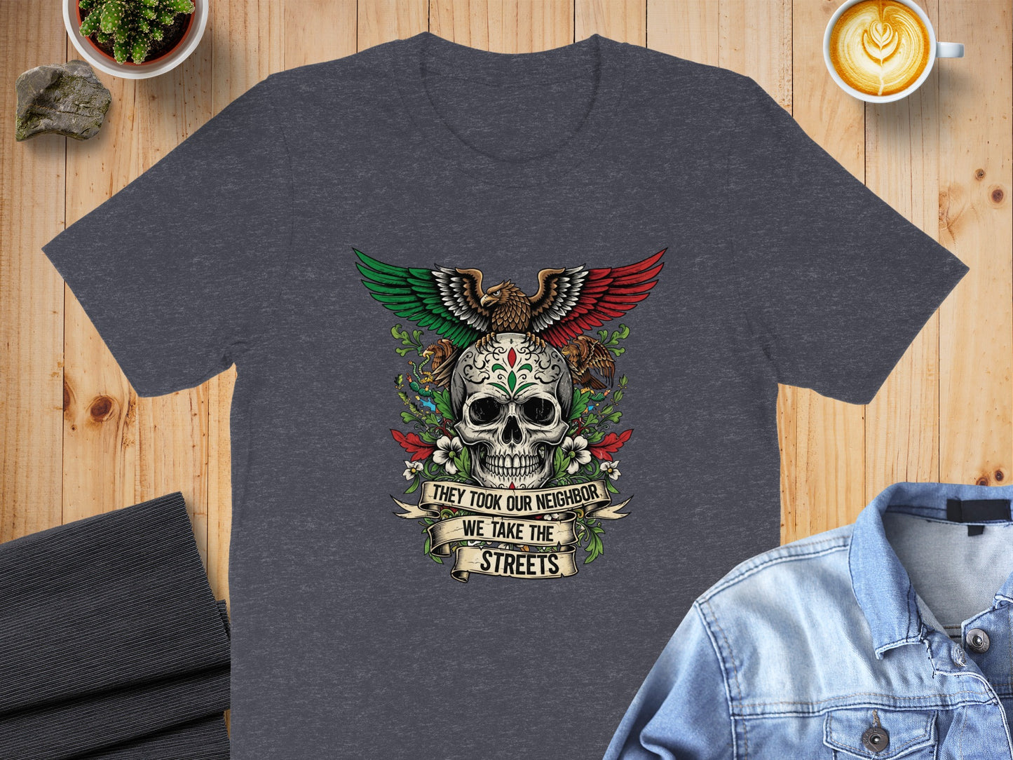 They Took Our Neighbor We Take The Streets T-shirt product type