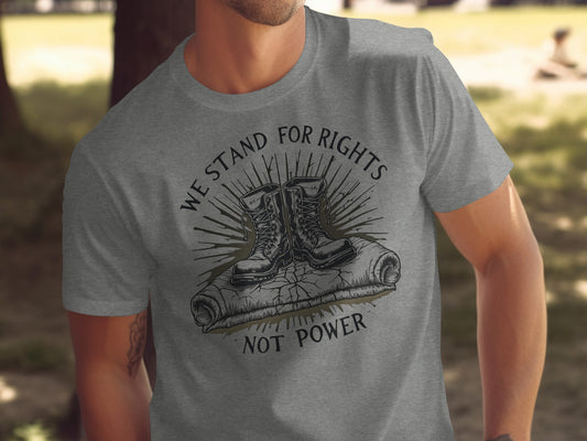 We Stand For Rights Not Power Graphic T-Shirt