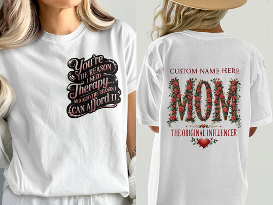 You're The Reason I Need Therapy Custom MOM product