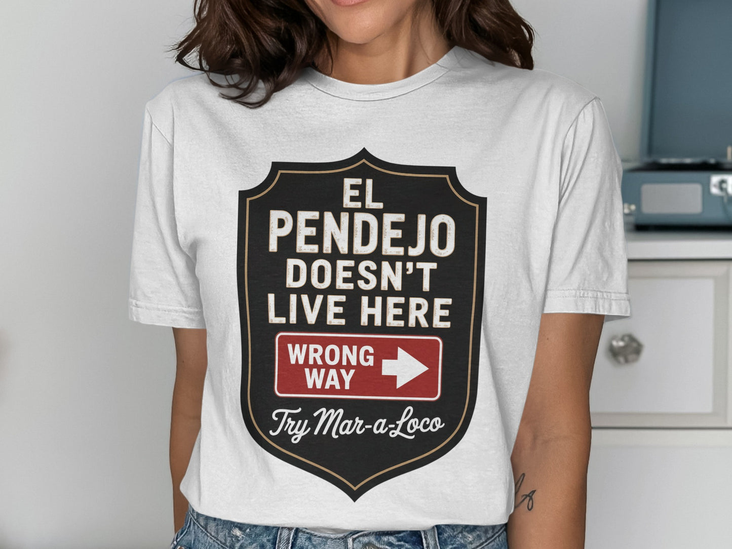 El Pendejo Doesn't Live Here Try Mar-a-Loco product type
