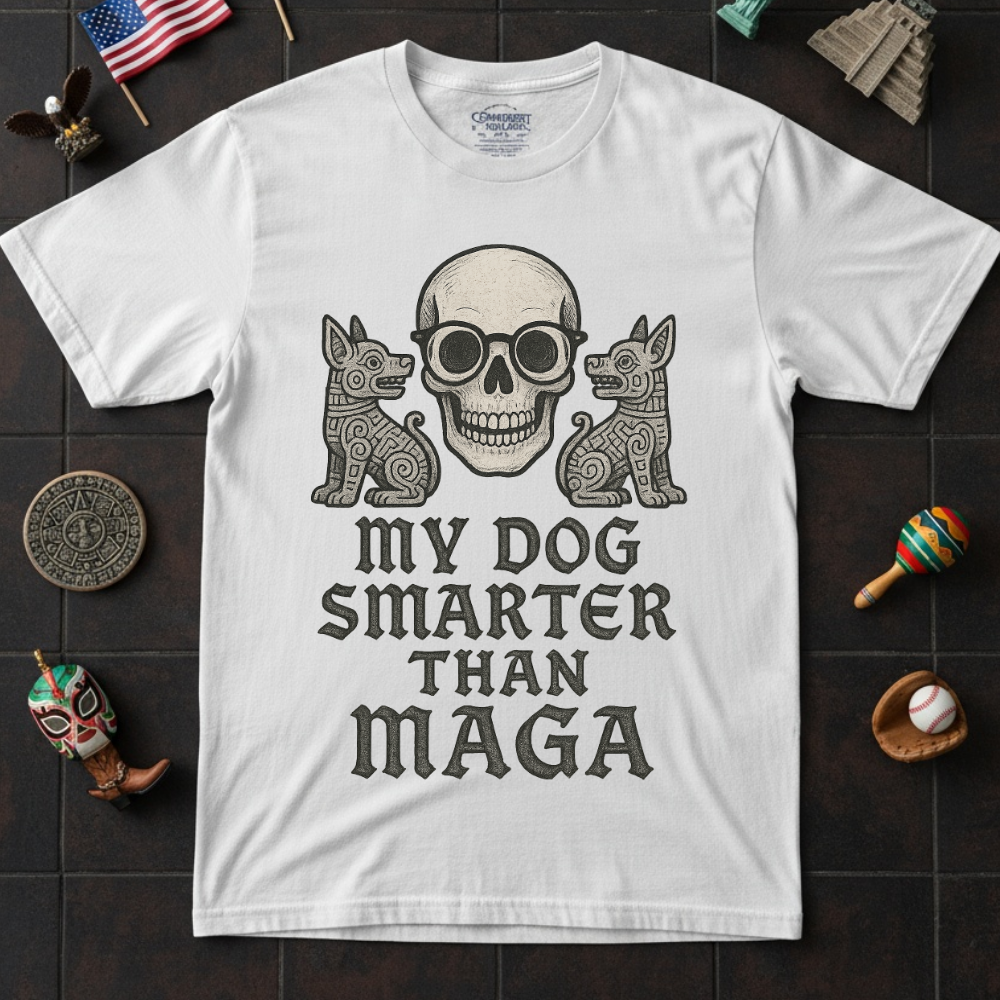 Skull and Dogs My Dog Smarter Than Maga Shirt