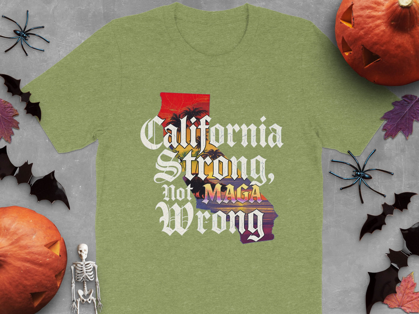 California Strong Not Wrong T-shirt product type