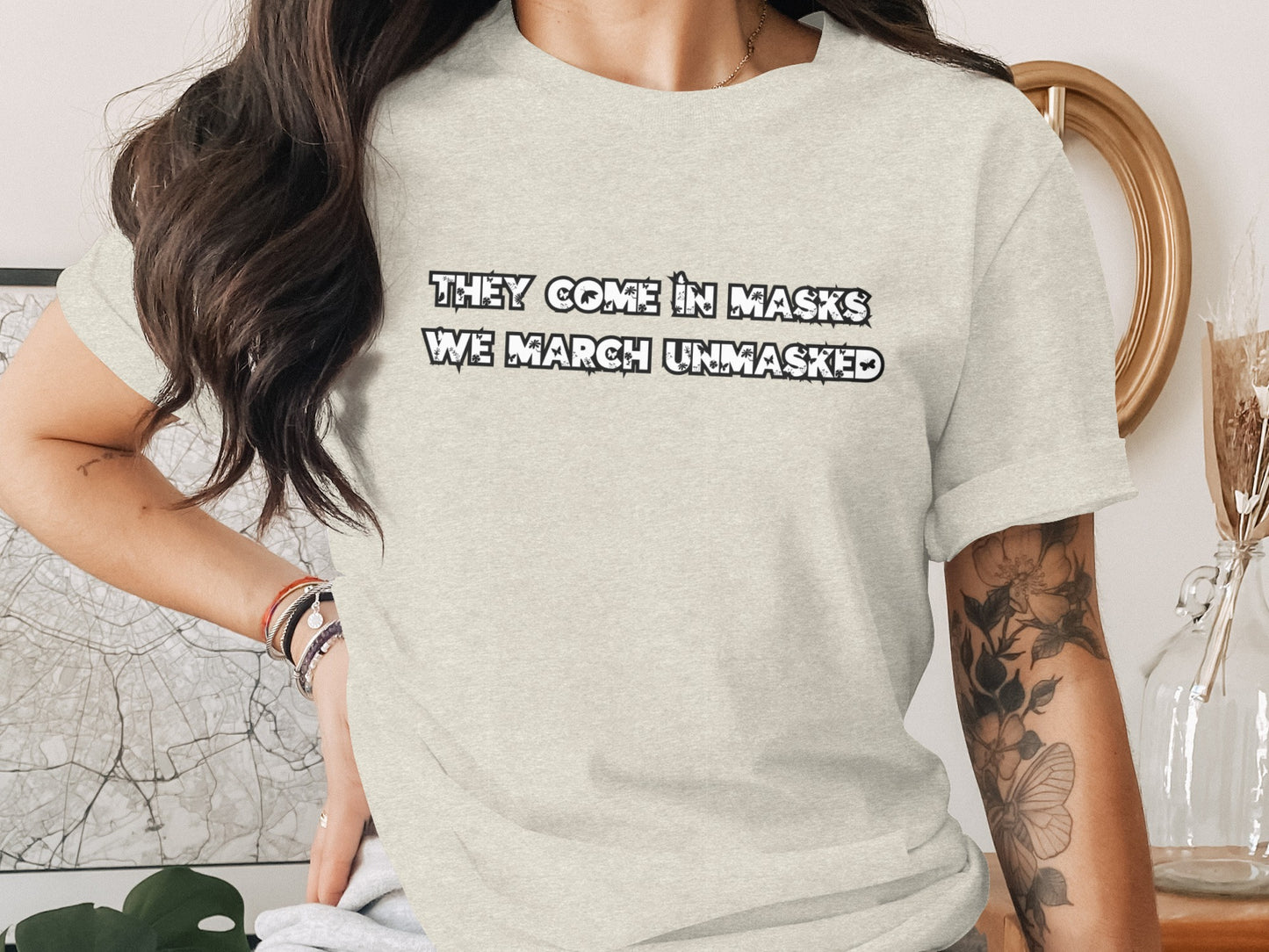 They Come in Masks We March Unmasked T-shirt product