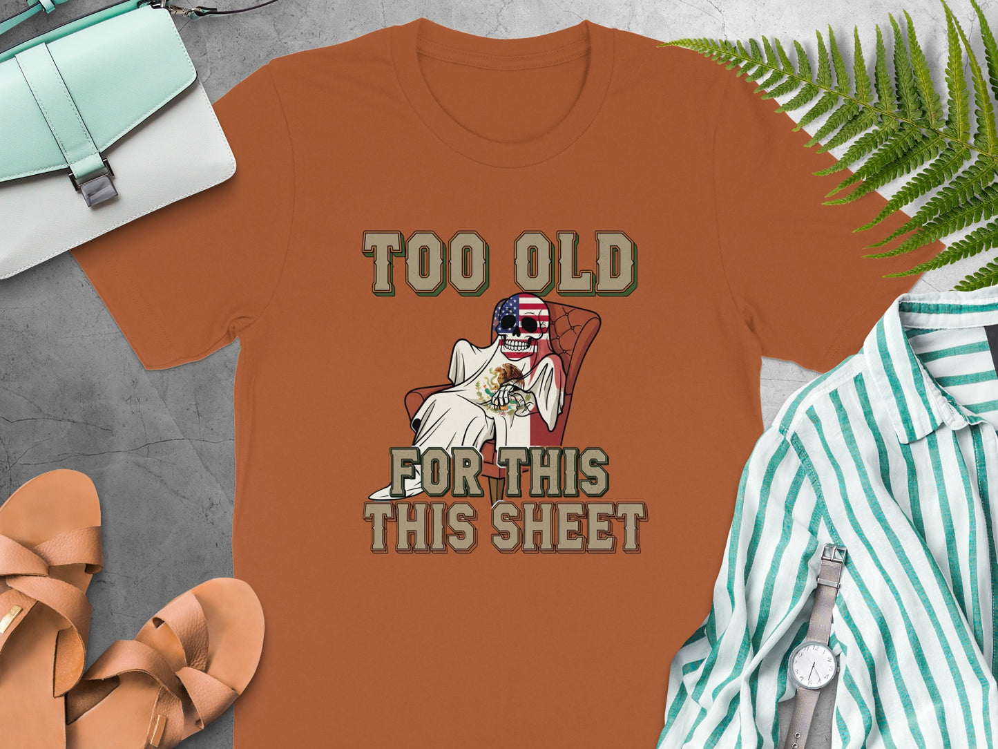 Too Old For This This Sheet Graphic Tee product