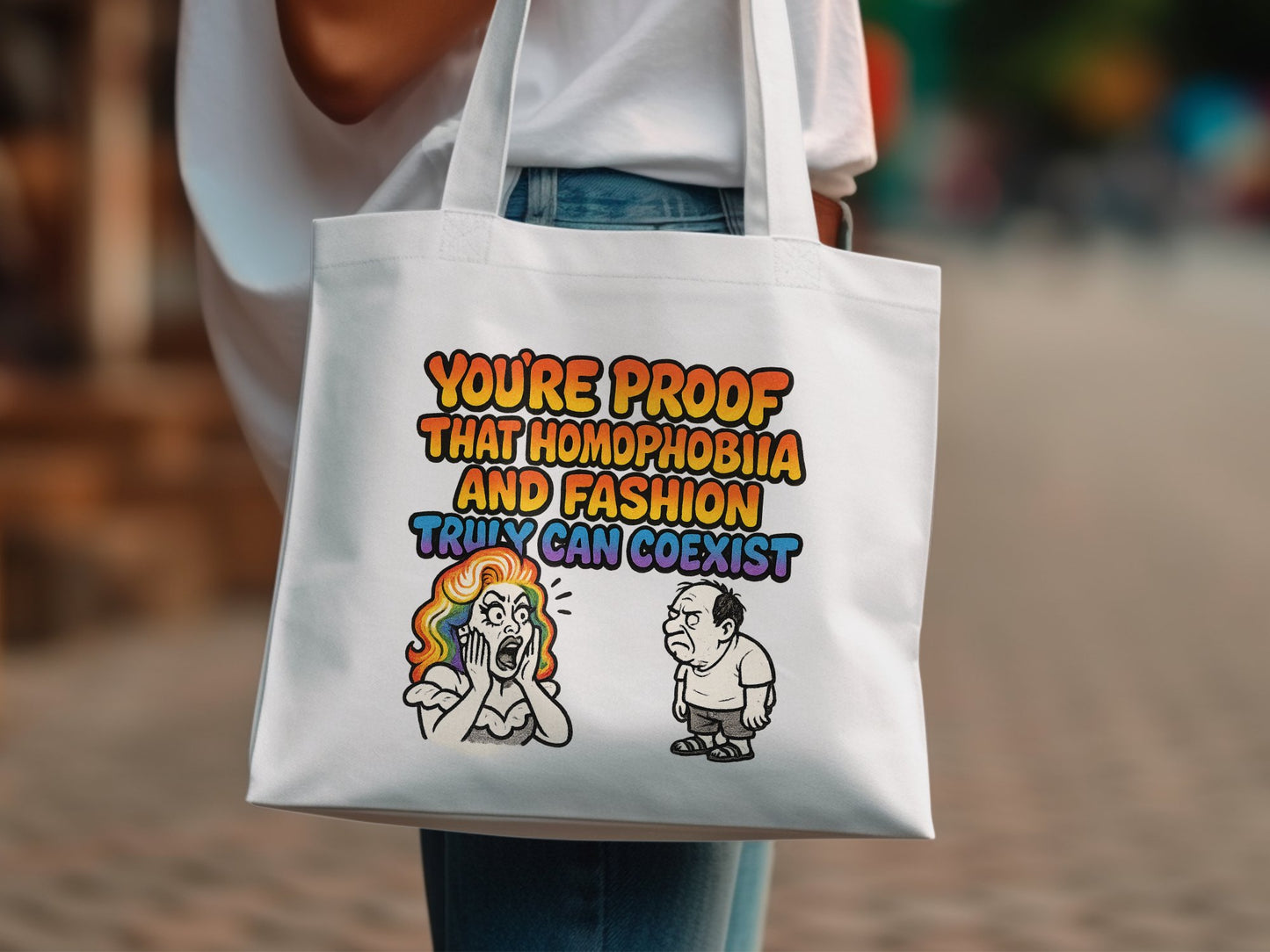 You're Proof That Homophobia And Fashion Tote Bag Product