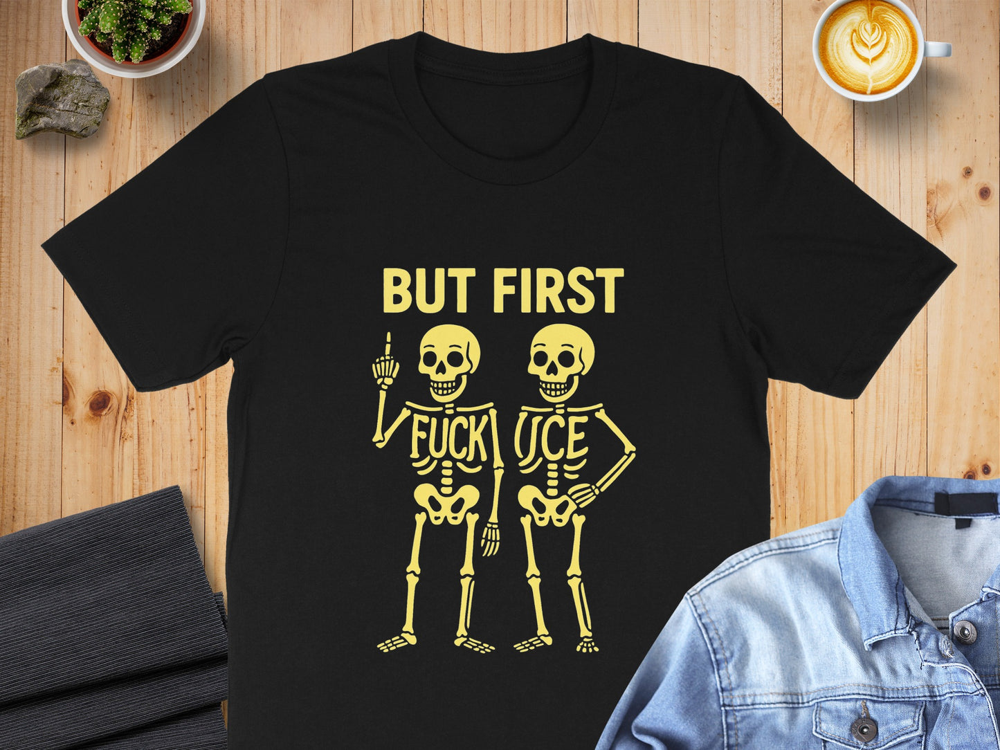 But First Skeletons Funny Graphic Unisex T-shirt product