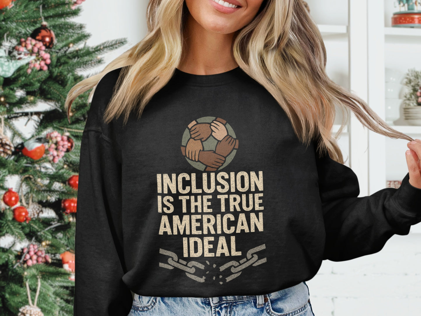 Inclusion Is the True American Ideal Sweatshirt Product