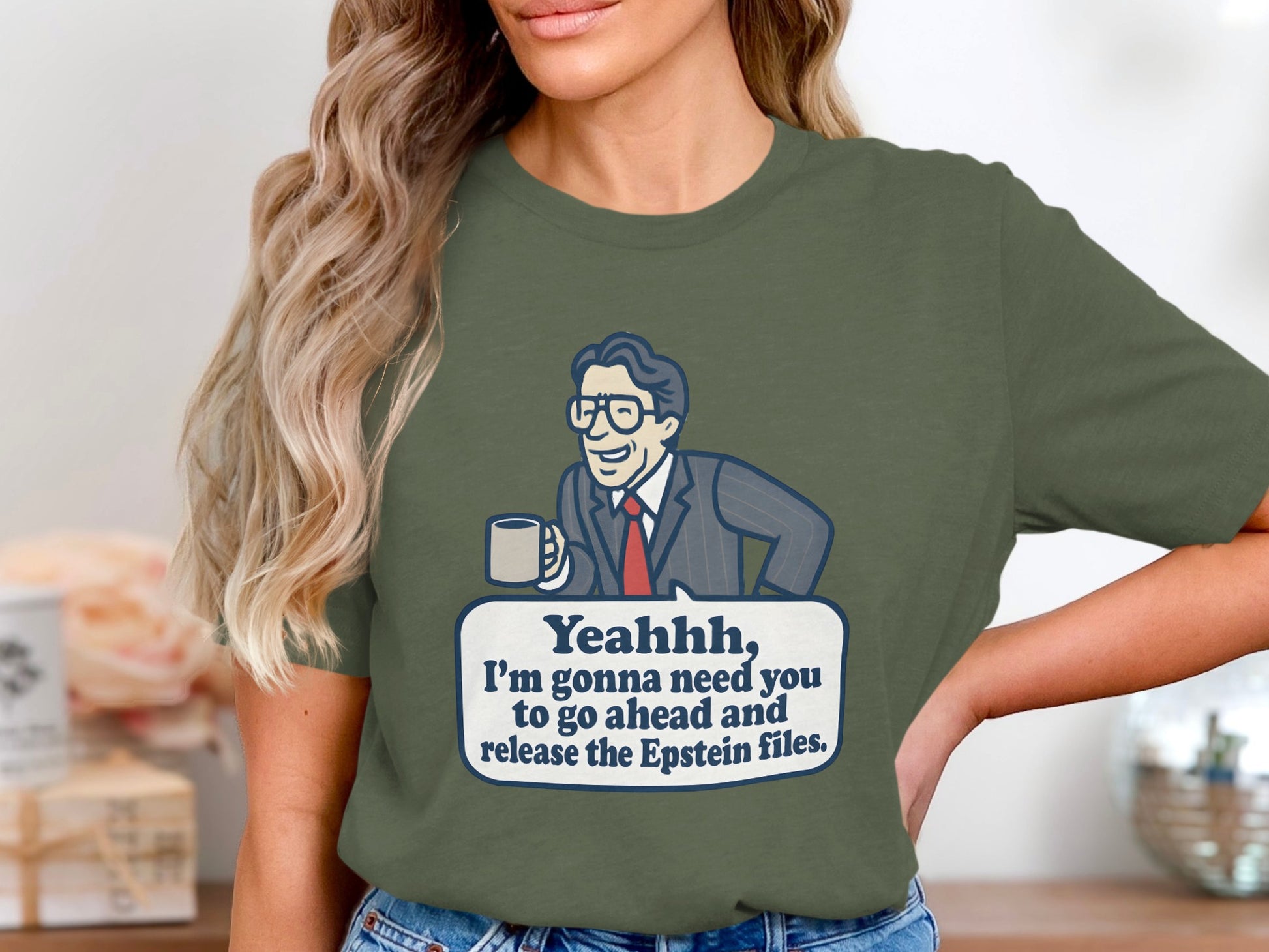 Yeahhh I'm Gonna Need You To Go Ahead T-shirt product
