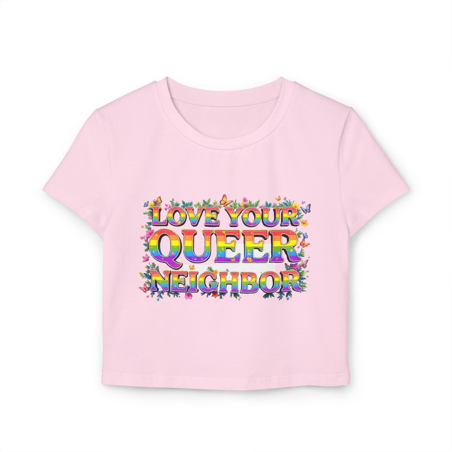 Love Your Queer Neighbor Baby Tee - Support LGBTQ+ Pride