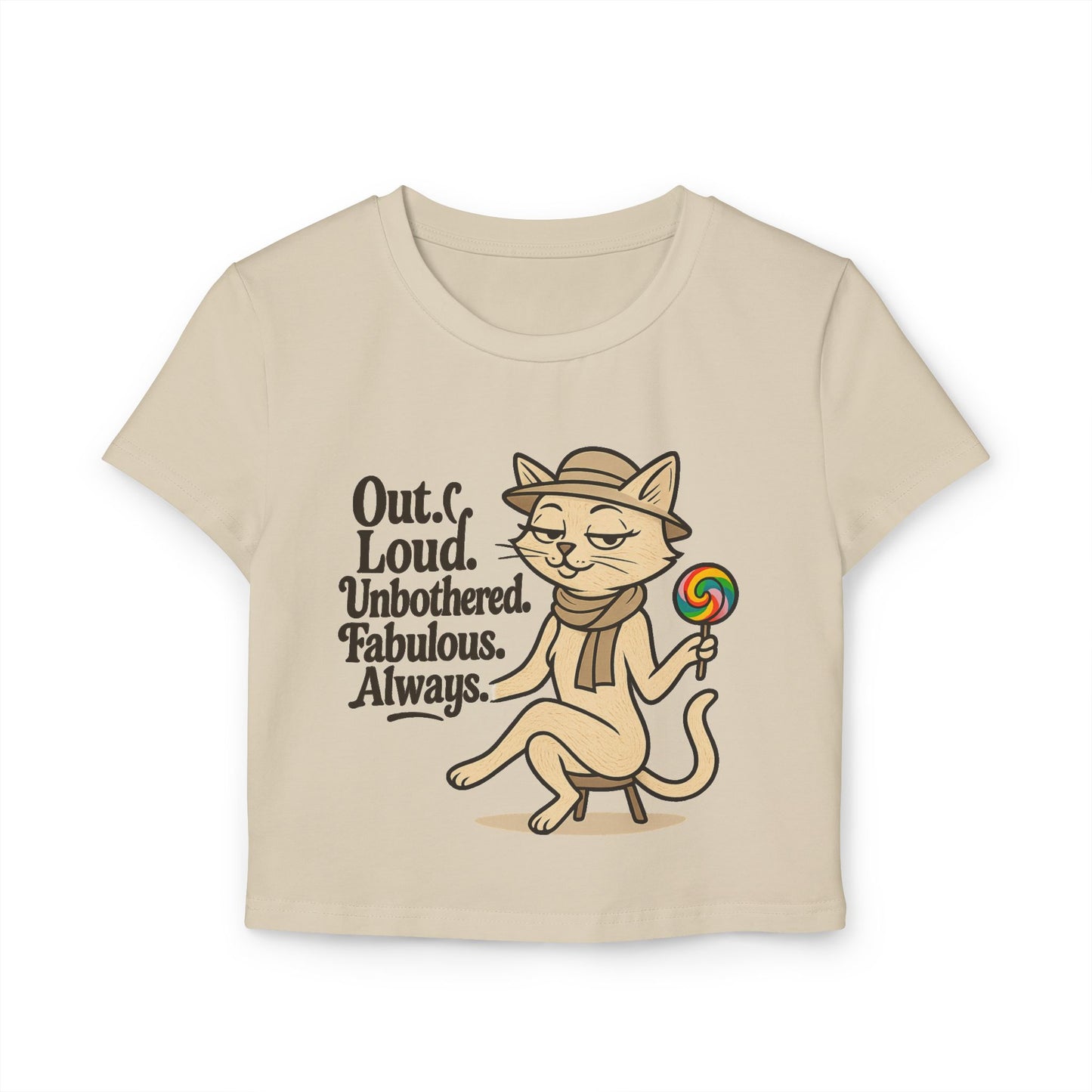 Fabulous Cat Women's Baby Tee - Out Loud & Unbothered Design
