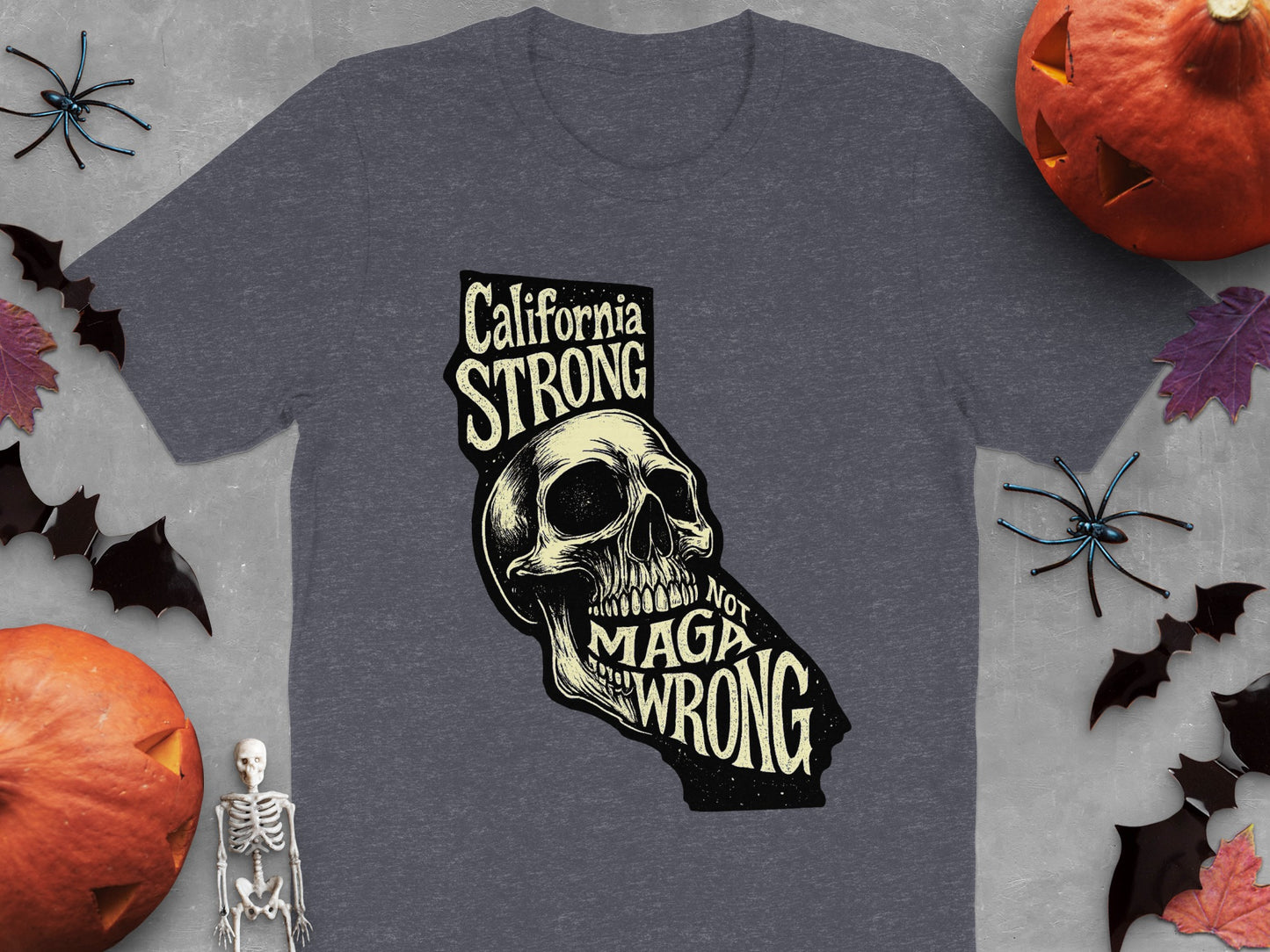 California Strong Not Maga Wrong Graphic T-shirt product type