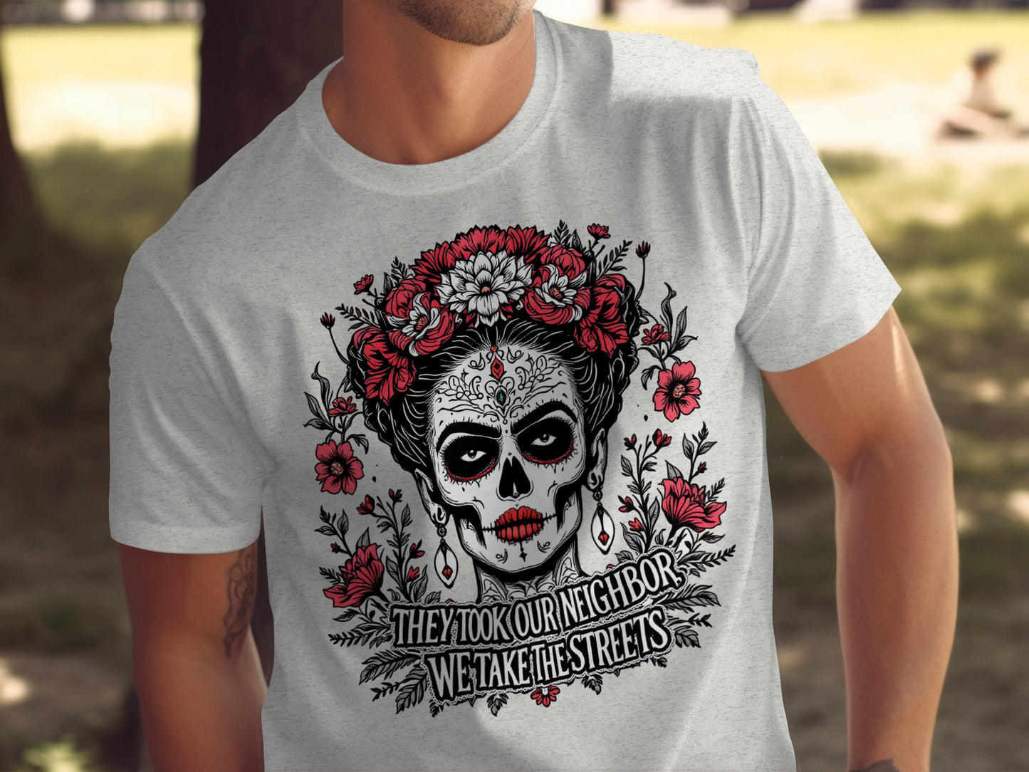 They Took Our Neighbors We Take The Streets t-shirt product
