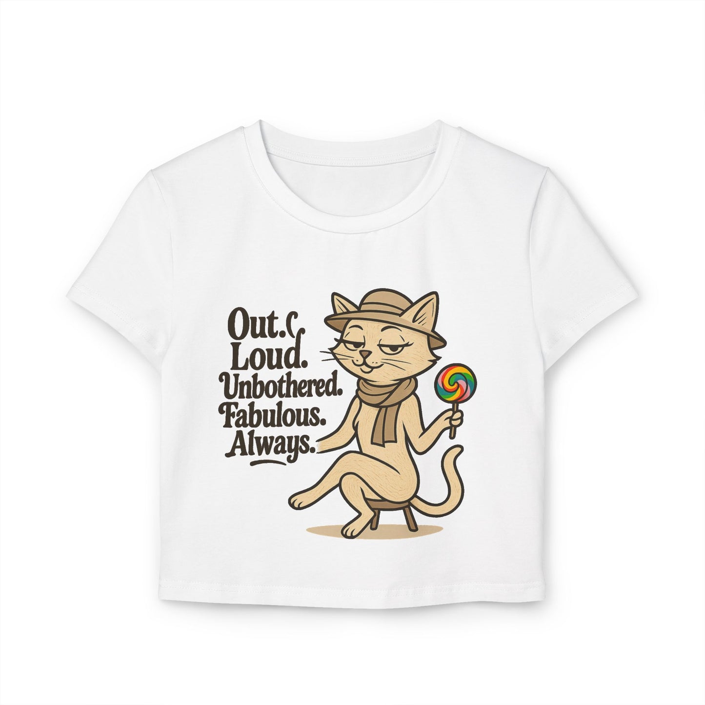 Fabulous Cat Women's Baby Tee - Out Loud & Unbothered Design
