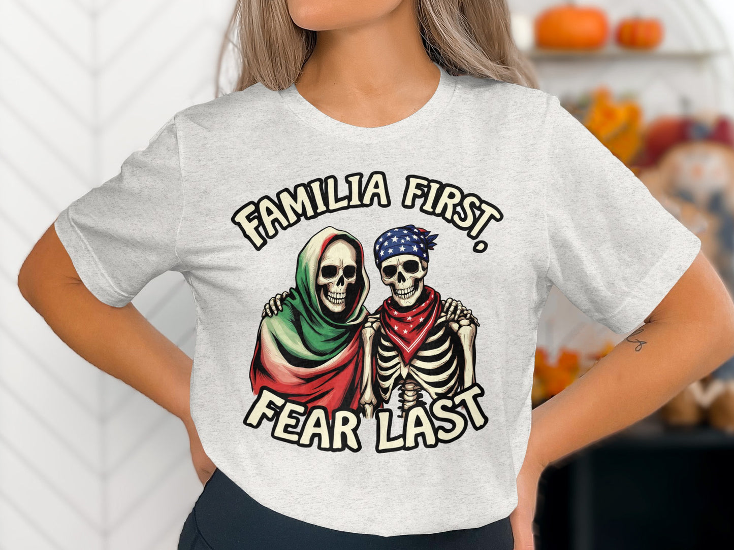 Familia First Fear Last Skeletons Design T Shirt product