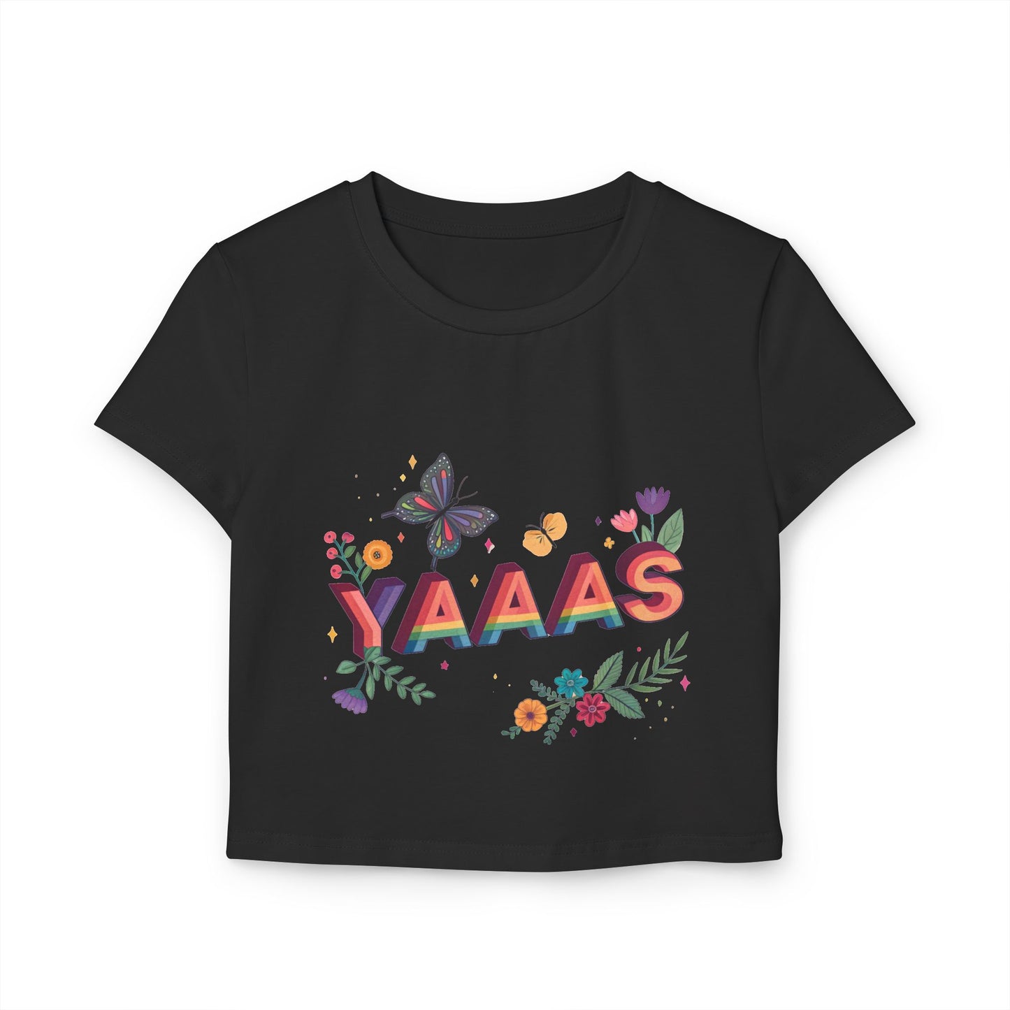 Floral YAAAS Women's Baby Tee - Cute Crop Top for Pride & Everyday Wear