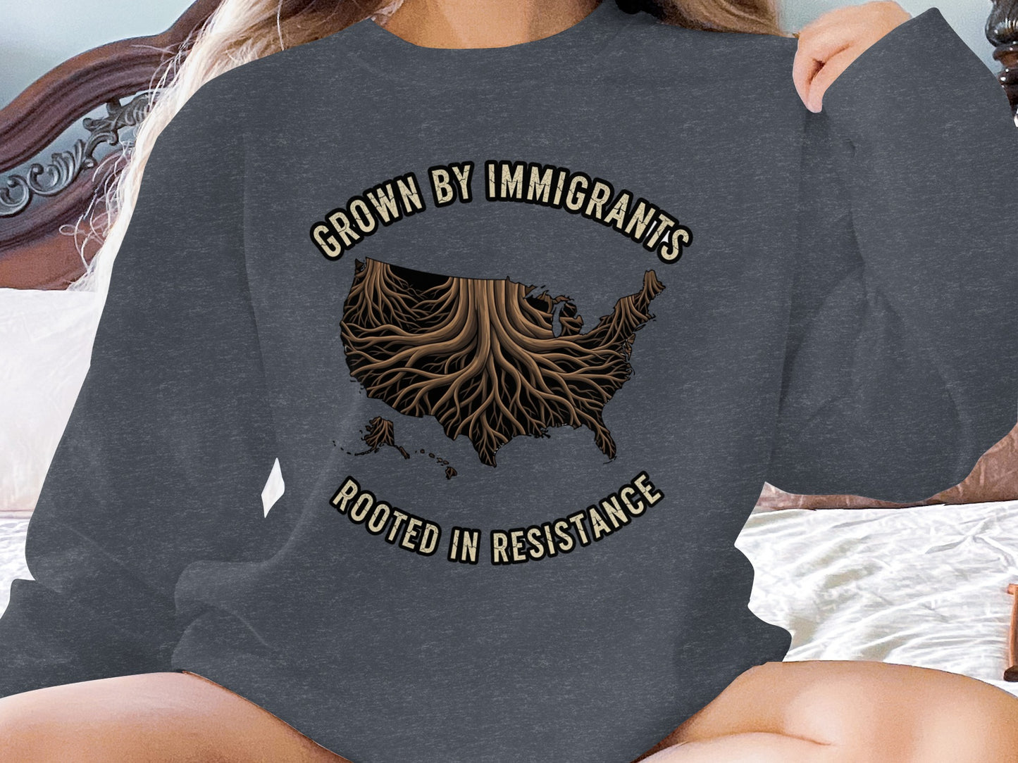 Grown By Immigrants Rooted In Resistance sweatshirt product
