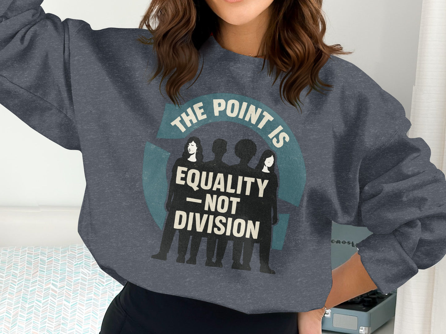 The Point Is Equality Not Division Graphic Sweatshirt product