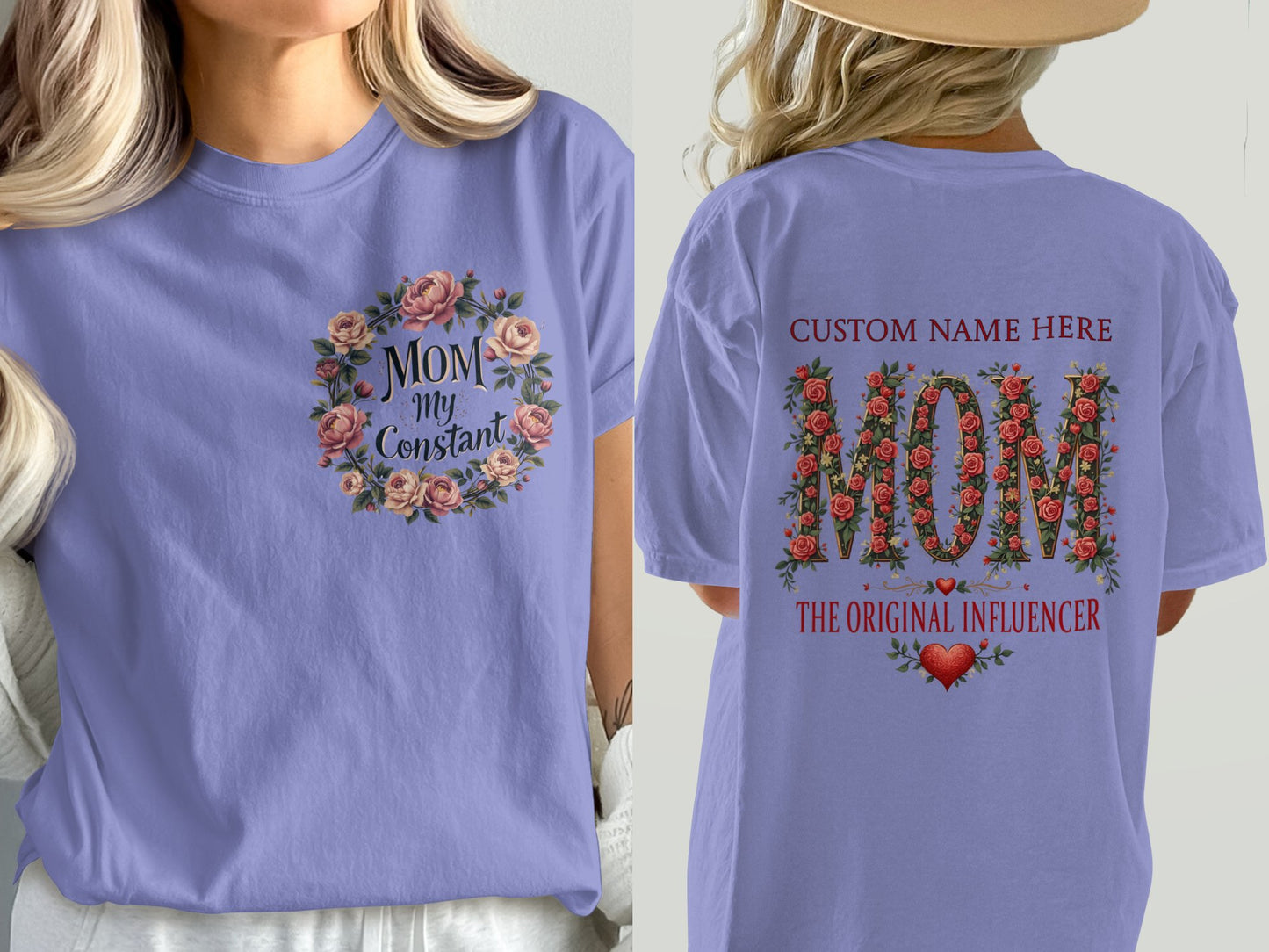Customizable Floral Design Mom My Constant Graphic T-Shirt