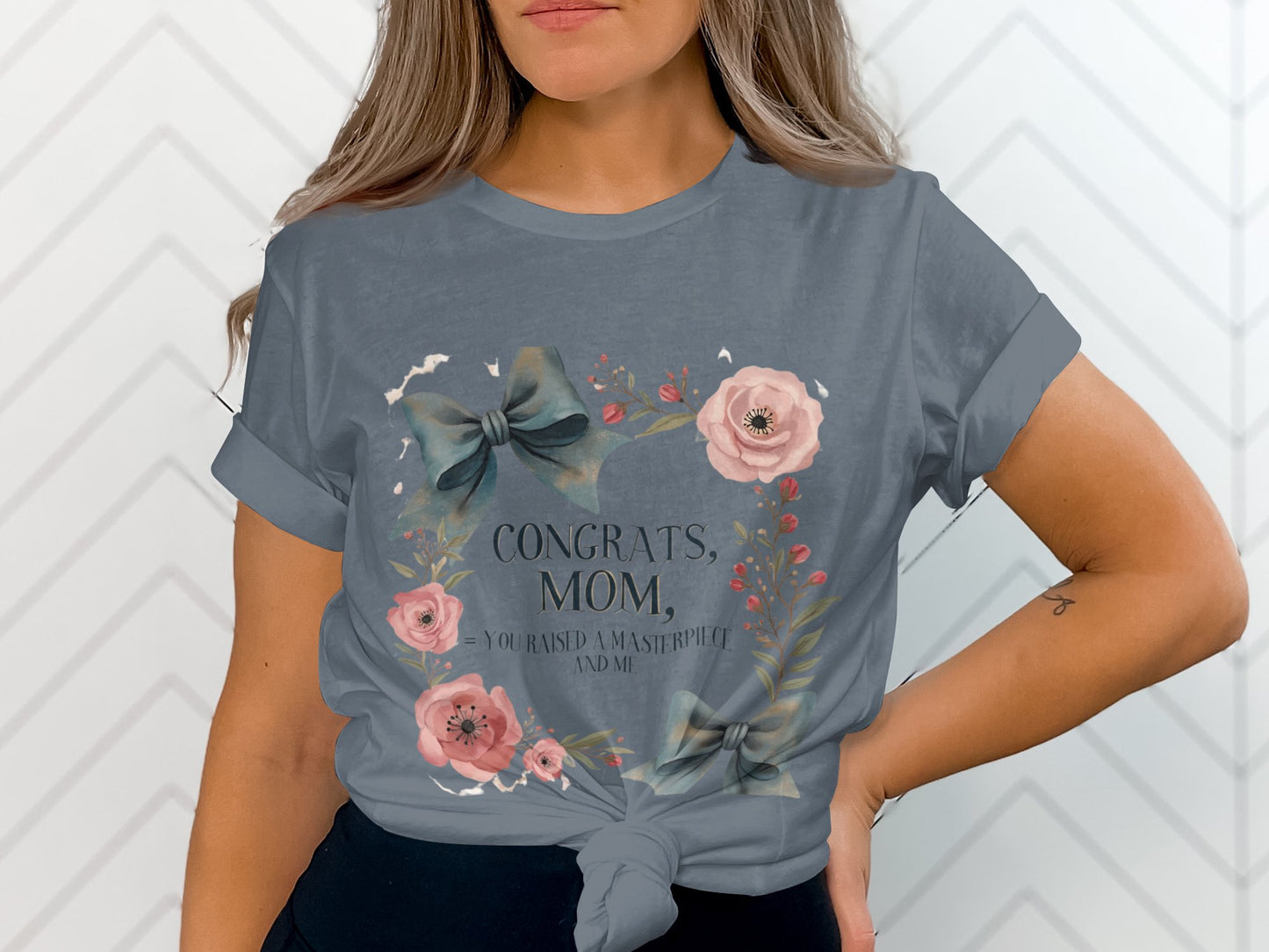 Congrats Mom You Raised A Masterpiece T-Shirt product