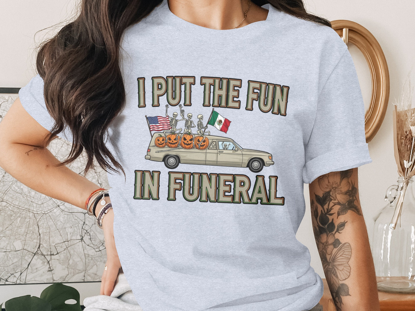 I Put the Fun in Funeral Graphic T-Shirt product type