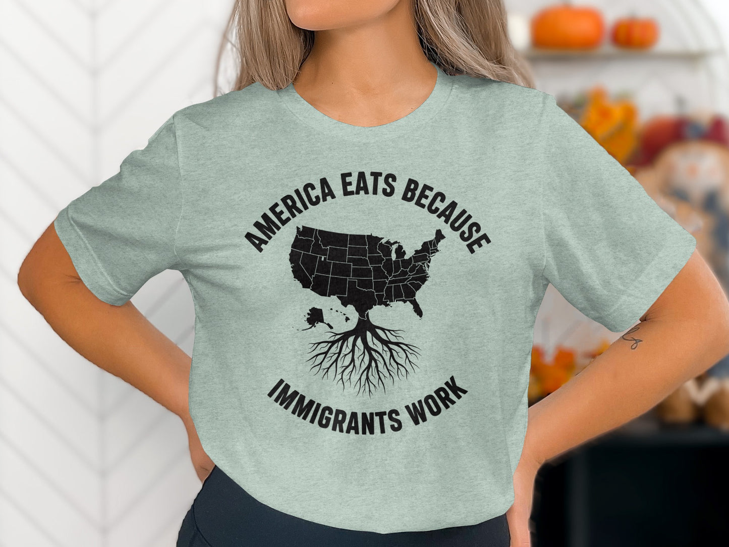 America Eats Because Immigrants Work T-Shirt product type
