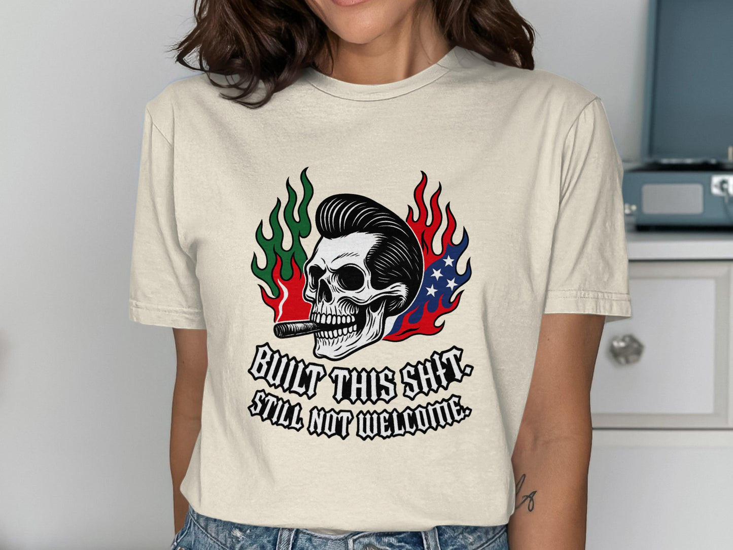 Built This Shit Still Not Welcome graphic t-shirt product