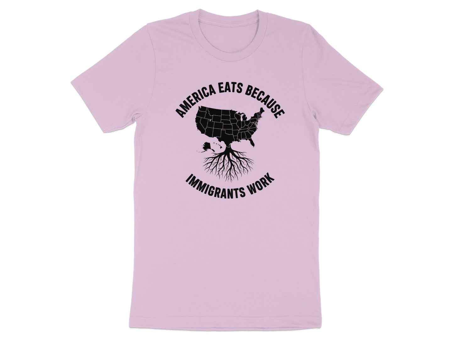 America Eats Because Immigrants Work T-shirt product