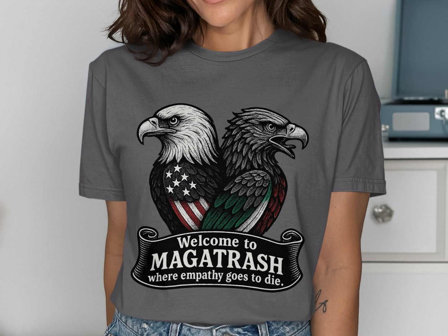Welcome to Magatrash Where Empathy Goes to Die product type