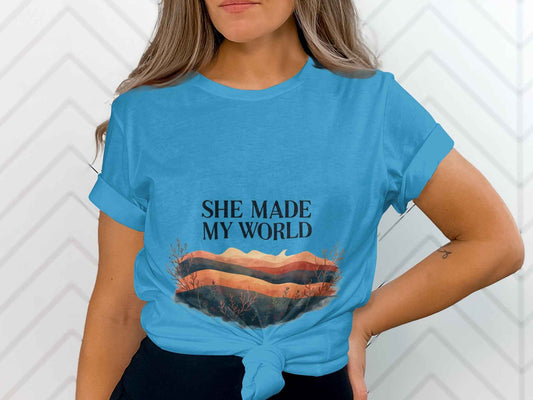 Mom Shirts: She Made My World Graphic Design Tee