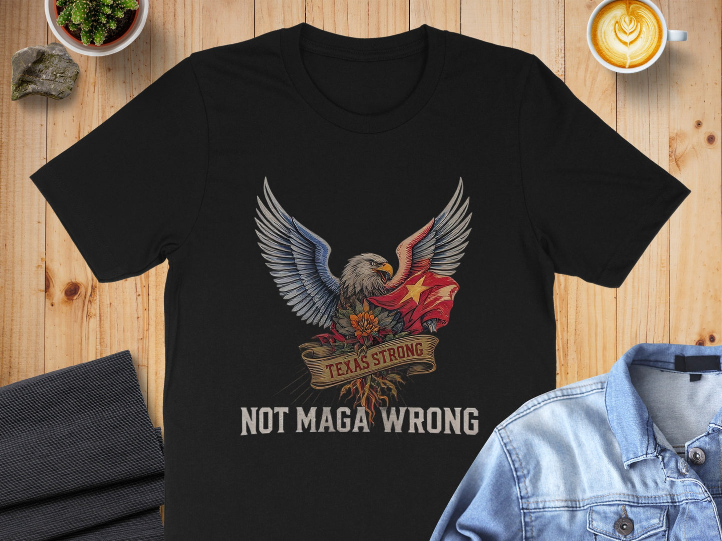 Texas Strong Not Maga Wrong Graphic Tee product