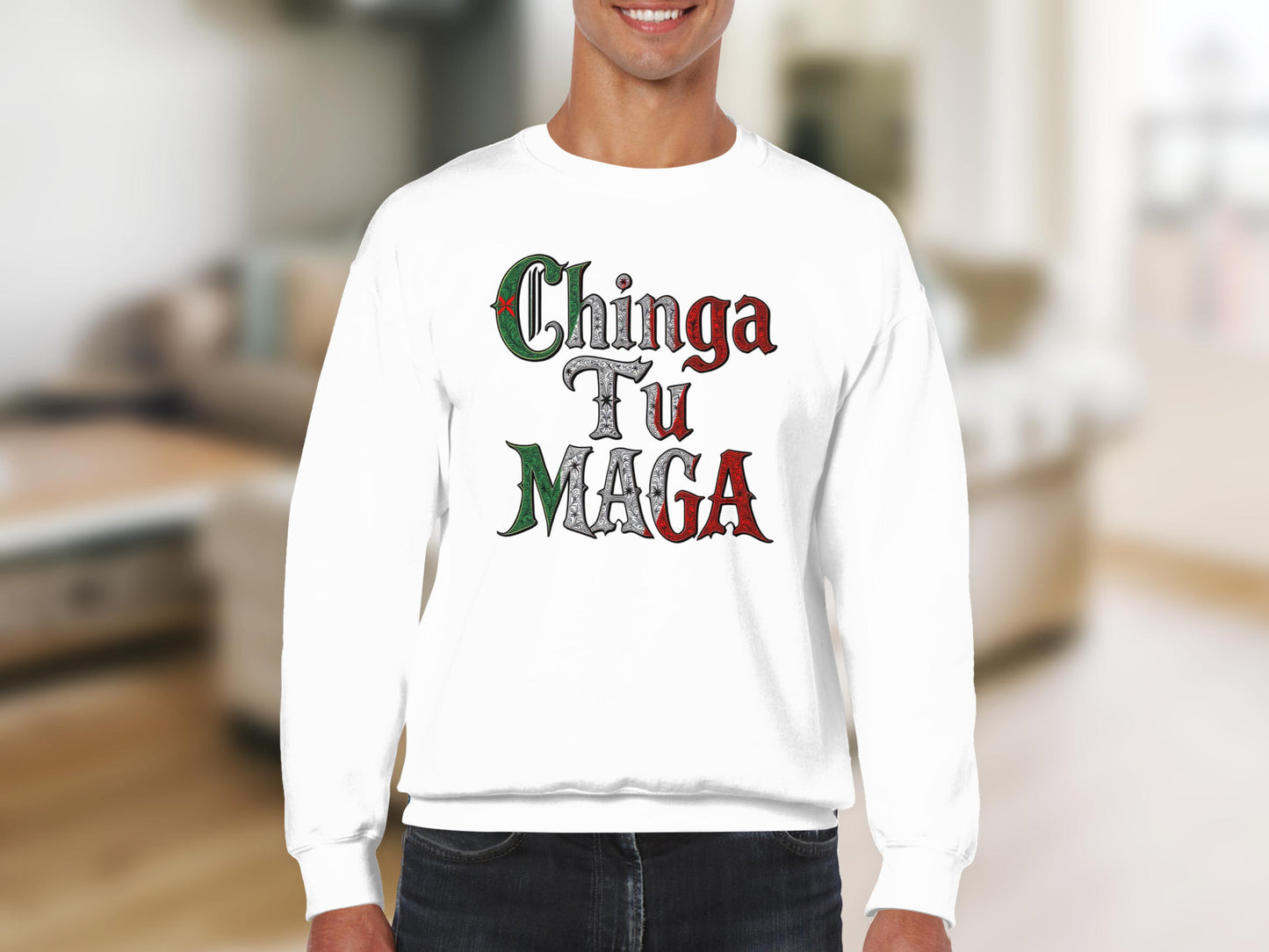 Chinga Tu Maga Sweatshirt Bold Statement Product