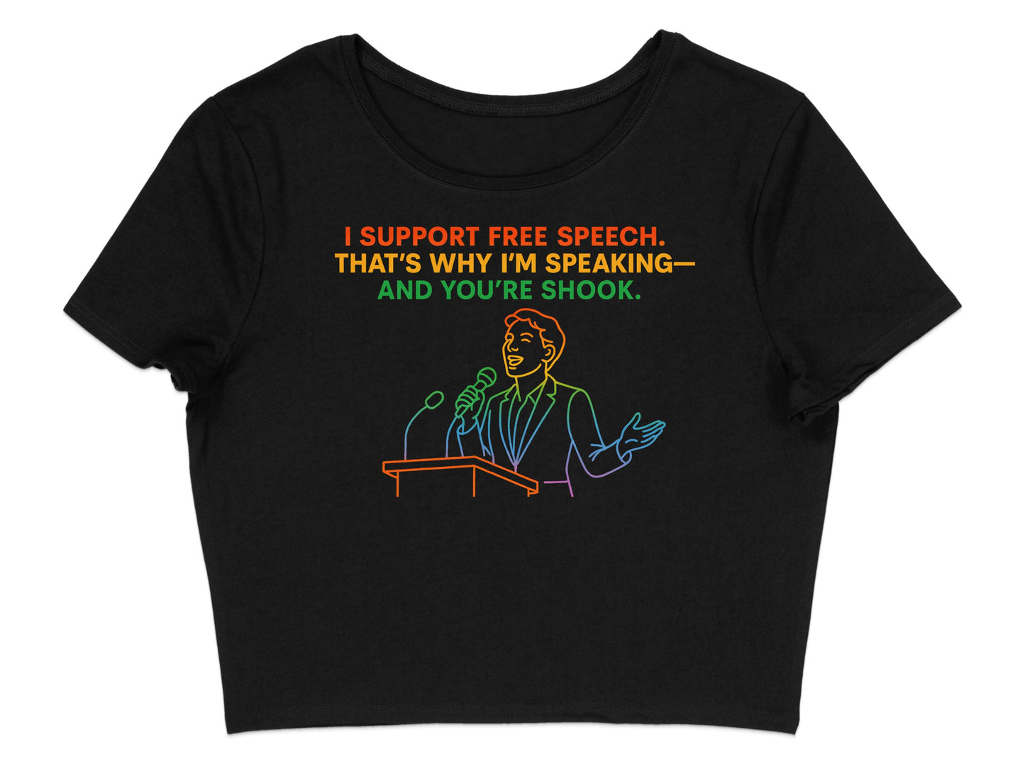 I Support Free Speech You're Shook Statement Shirt product type