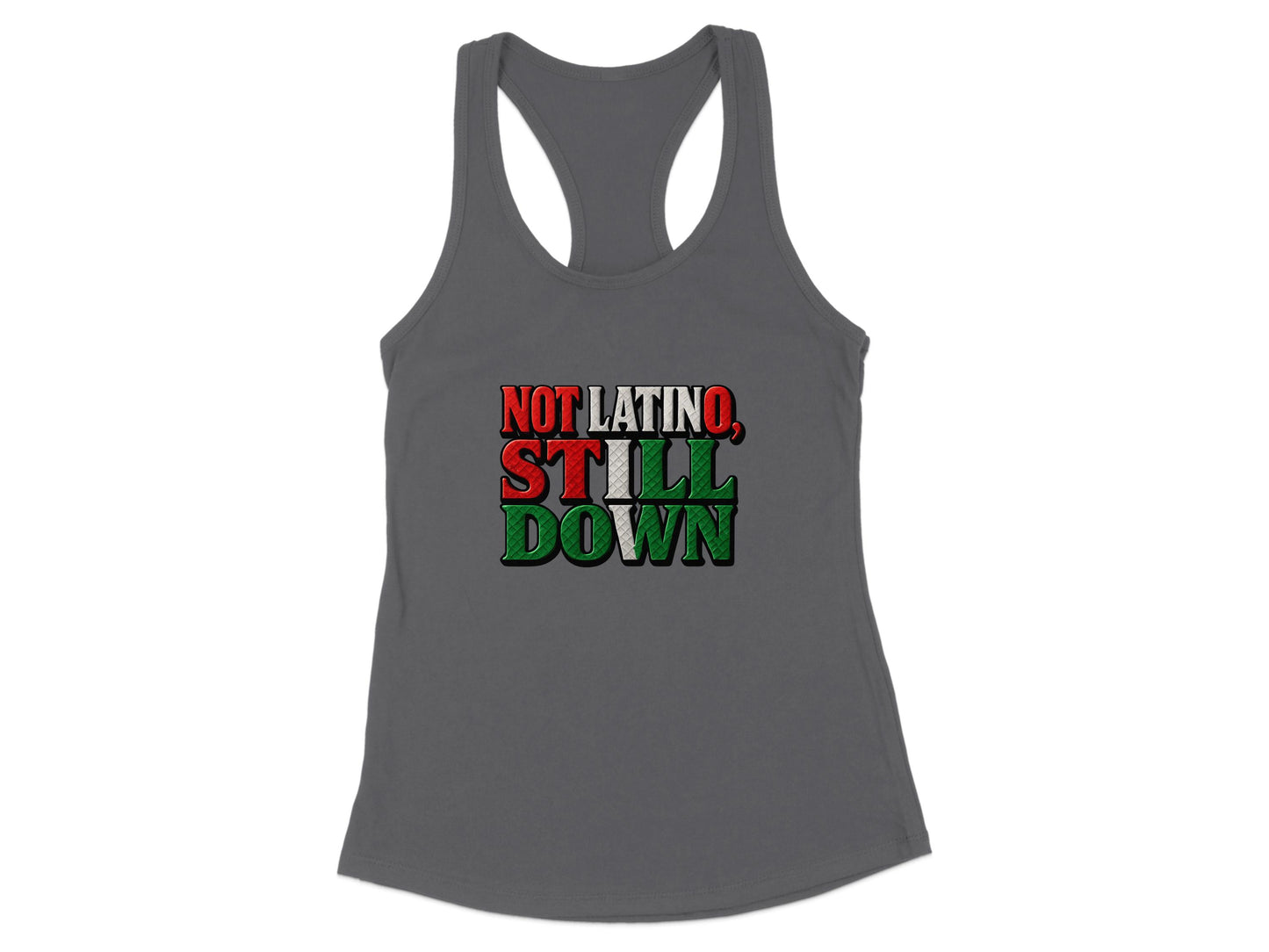 Not Latino Still Down Graphic Racerback Tank product