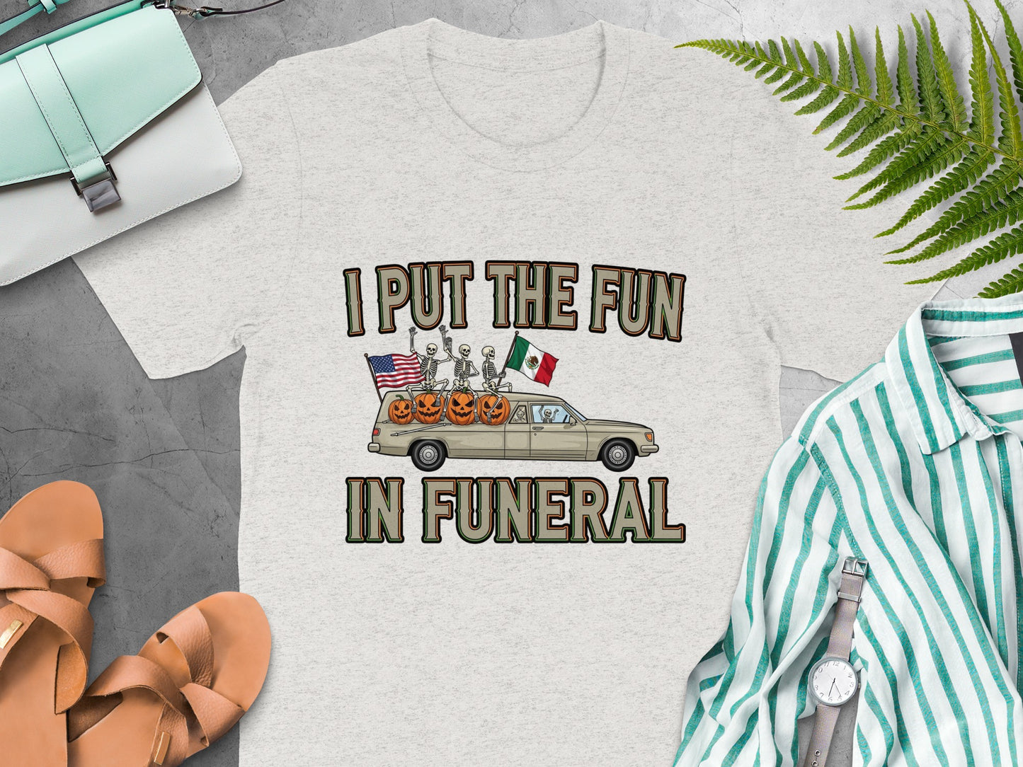 I Put The Fun In Funeral Humor T-Shirt product type