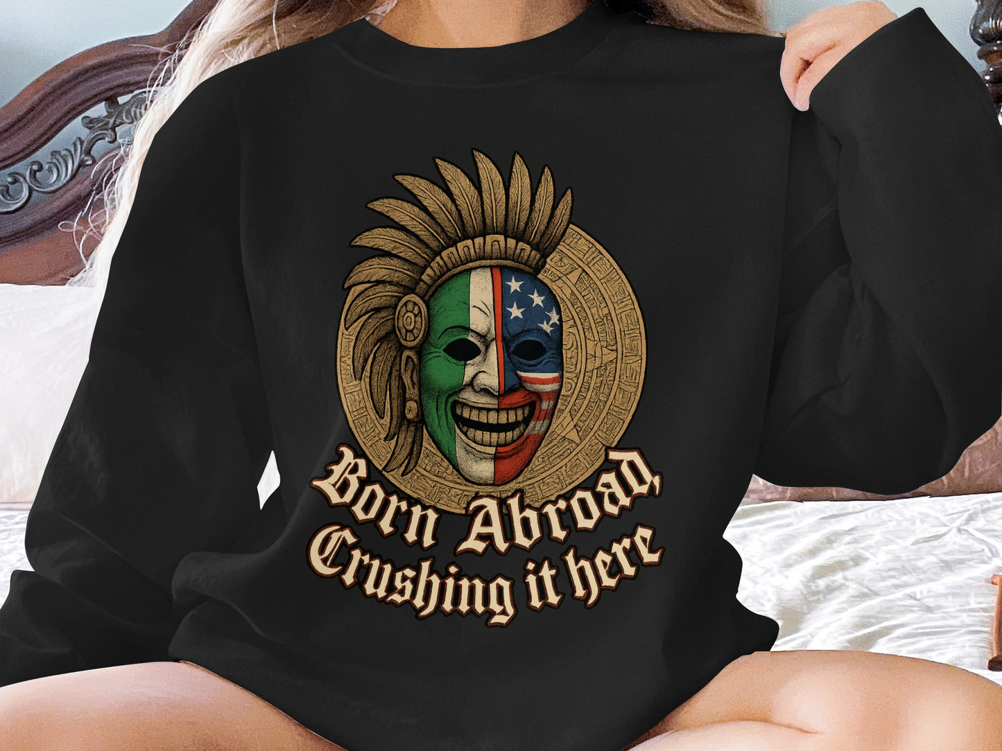 Born Abroad Crushing it Here graphic sweatshirt product