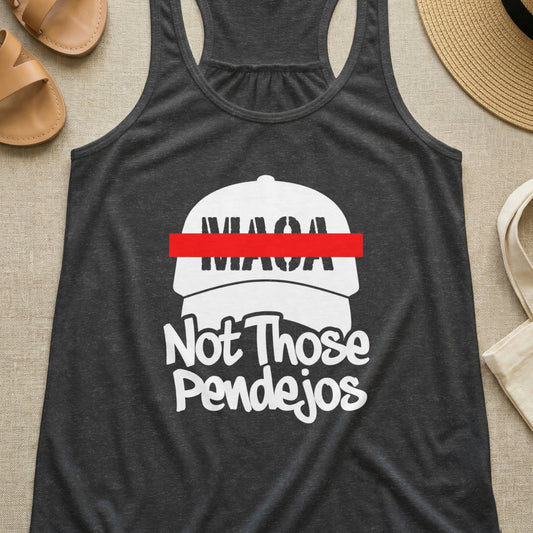 Dark gray tank top with "MAGA Not Those Pendejos" and a red bar over "MAGA".
