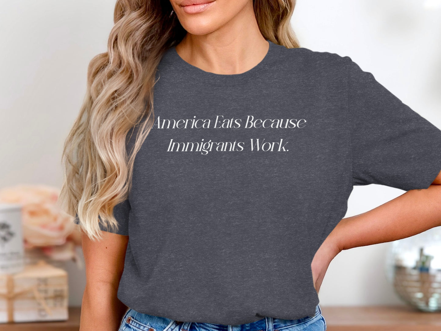 America Eats Because Immigrants Work T-shirt product
