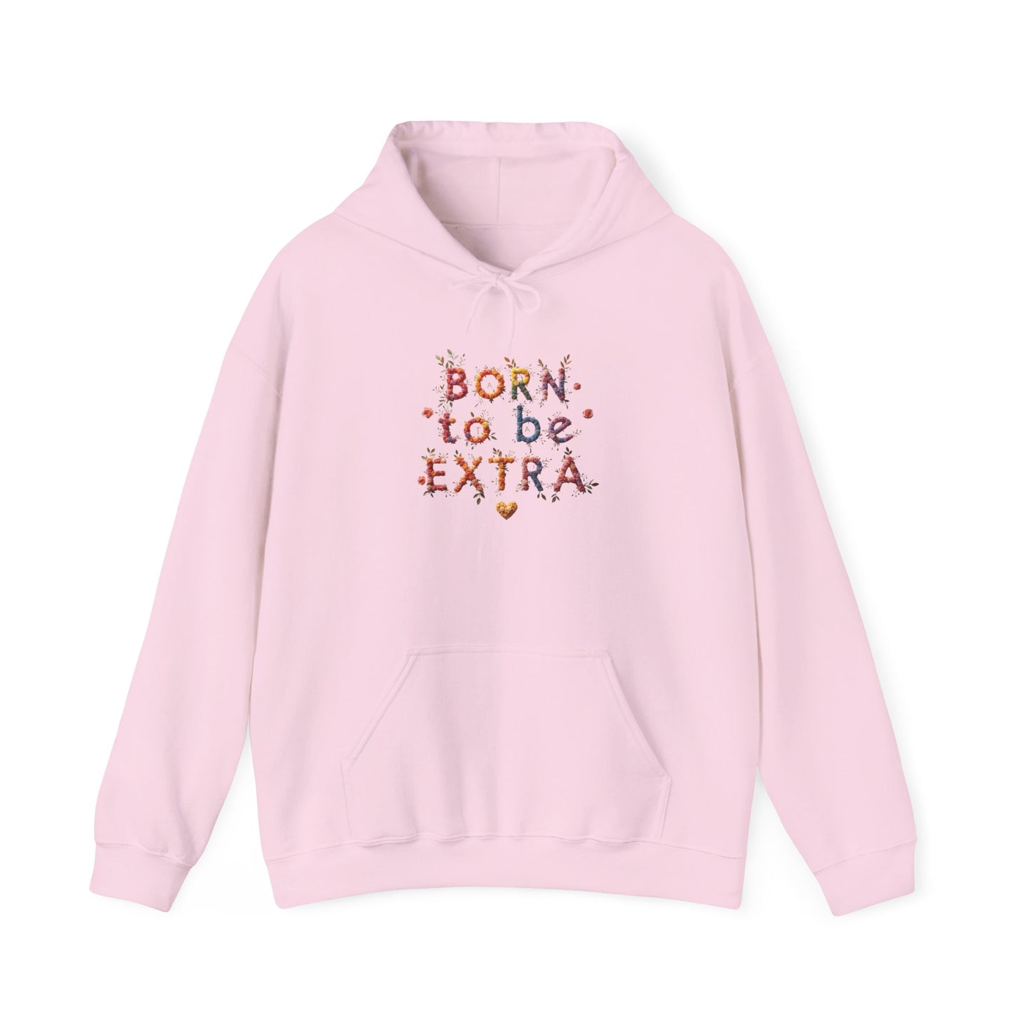 Pride hoodie Born to Be Extra Hoodie | Comfortable Unisex Heavy Blend Sweatshirt