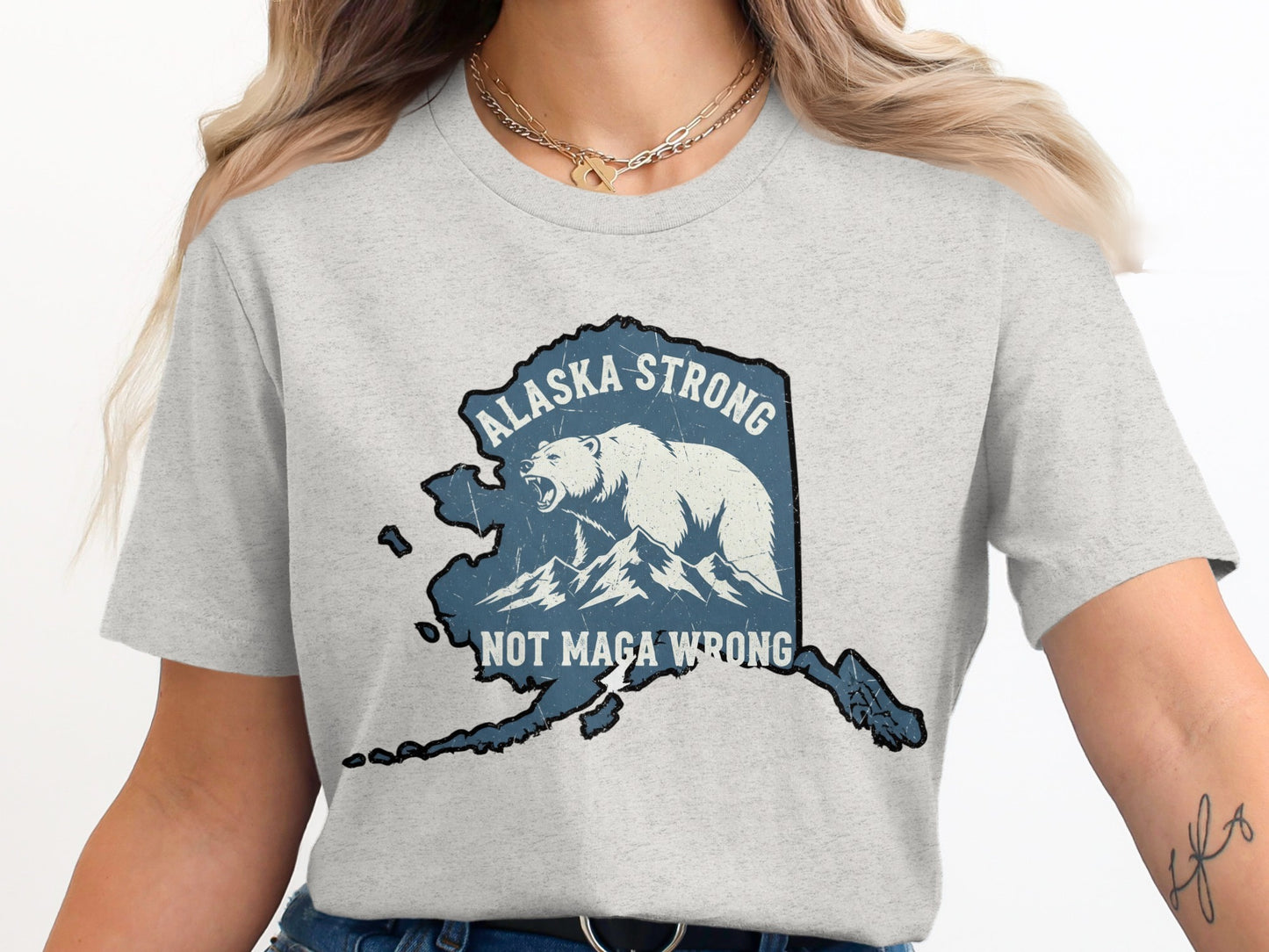 Alaska Strong Not Maga Wrong Graphic T-Shirt