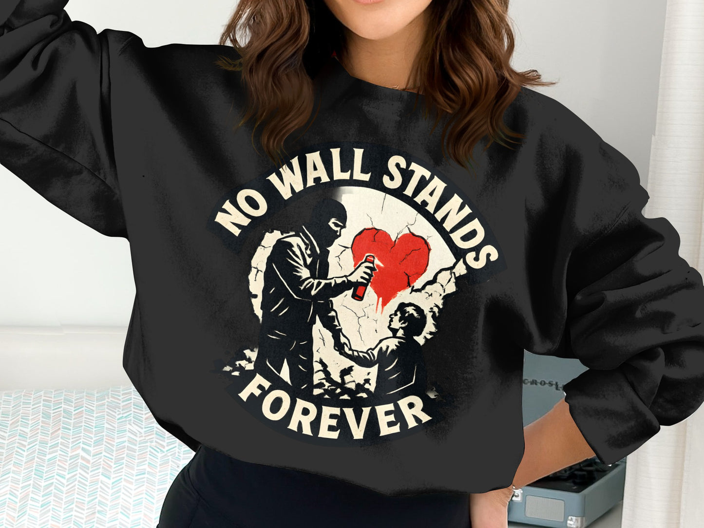 No Wall Stands Forever Print Sweatshirt product