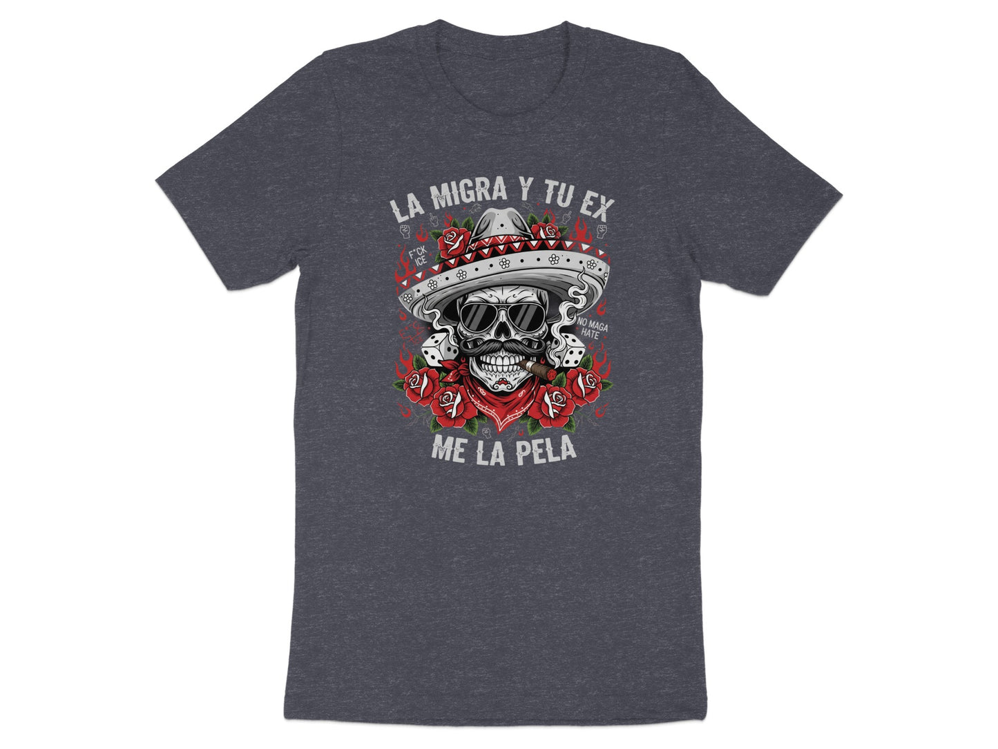 La Migra Y Tu Ex Me La Pela Graphic T-Shirt product