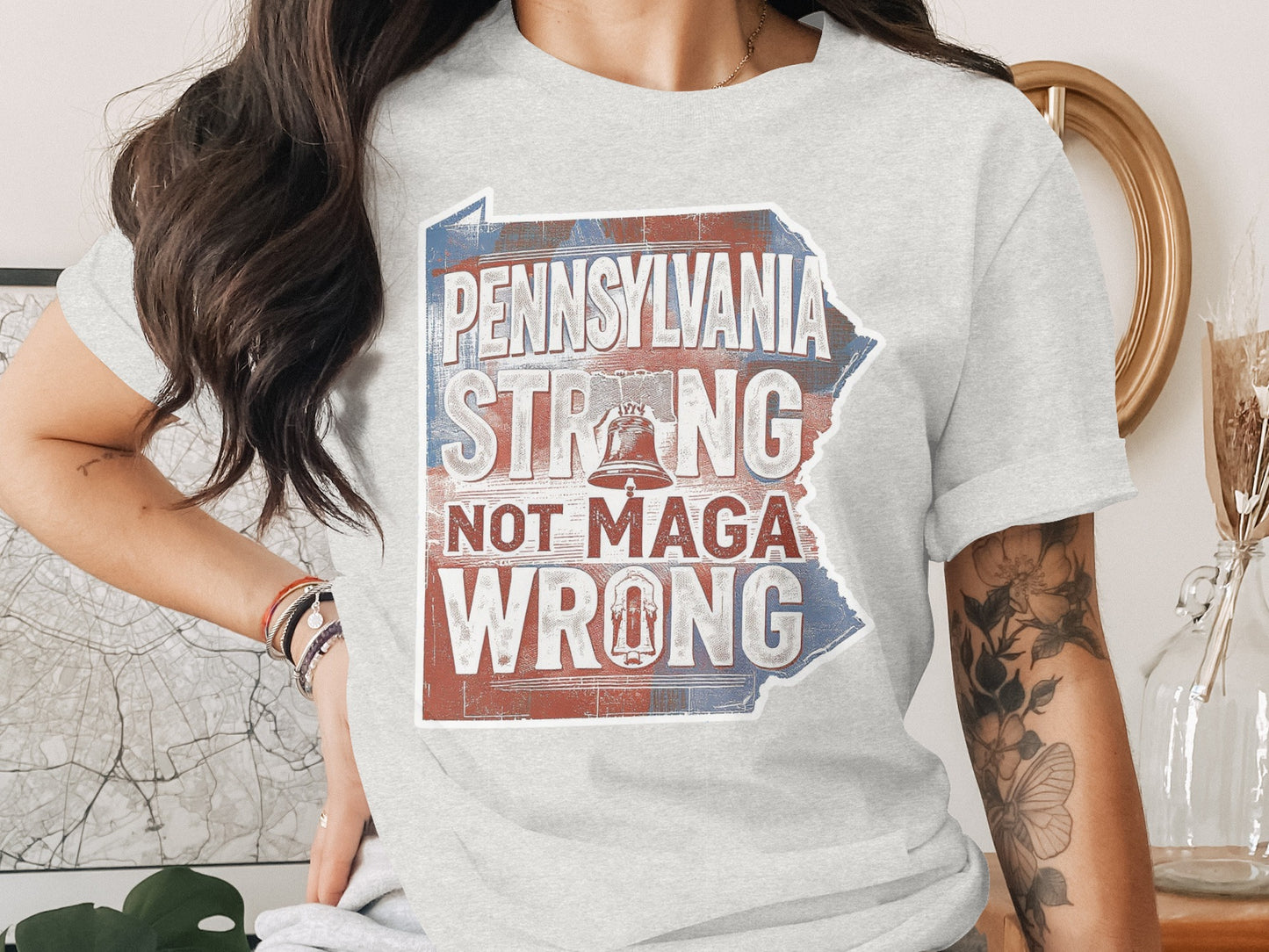 Pennsylvania Strong Not MAGA Wrong T-Shirt product