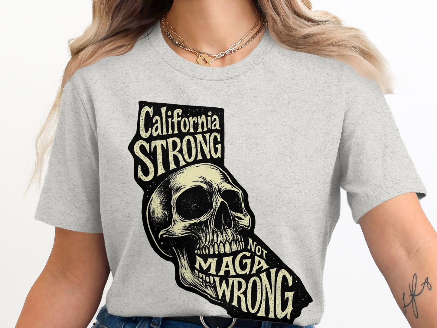 California Strong Not MagA Wrong Graphic Tee product