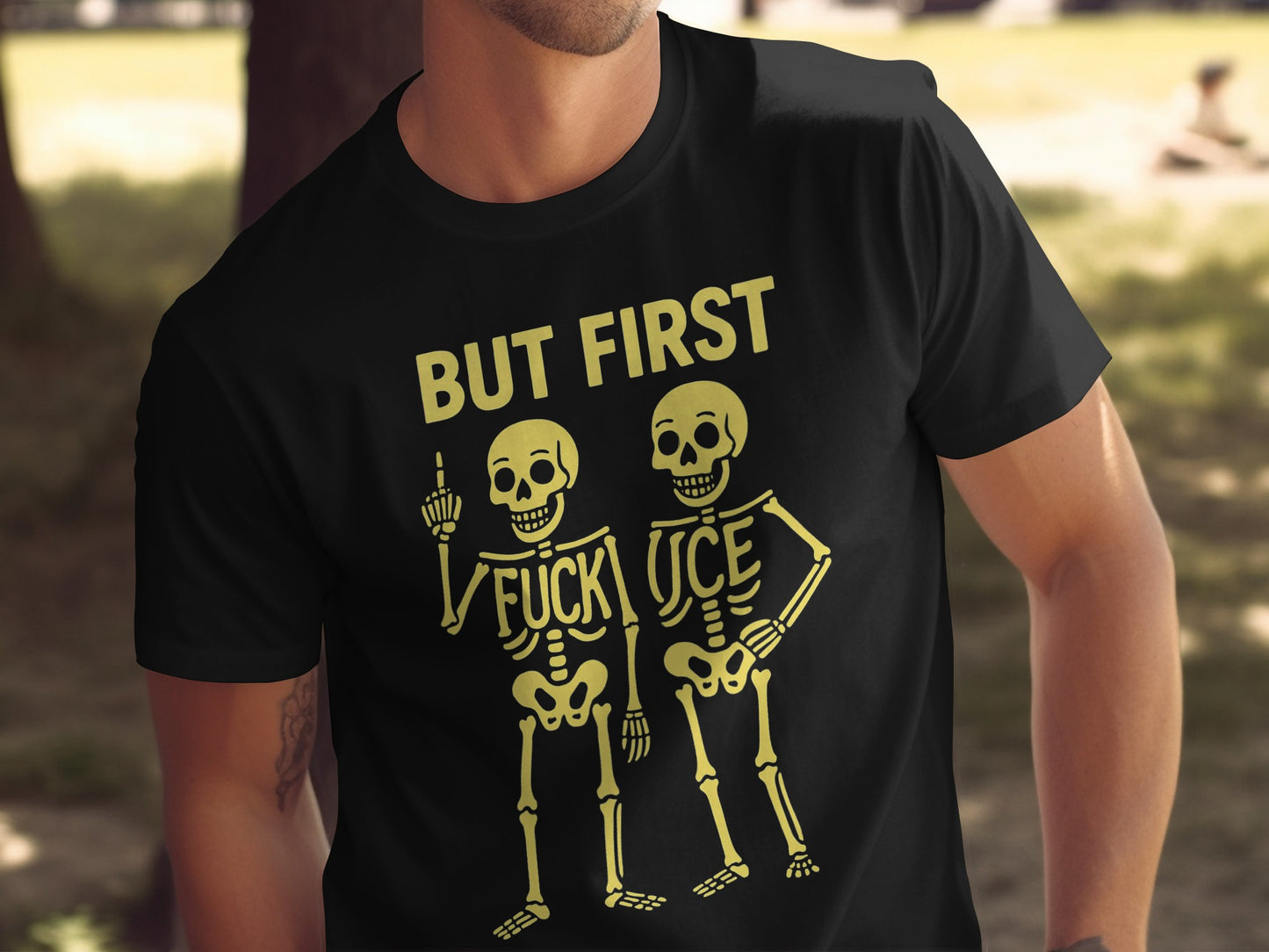 Humorous Skeletons But First F*ck Off T-Shirt product type