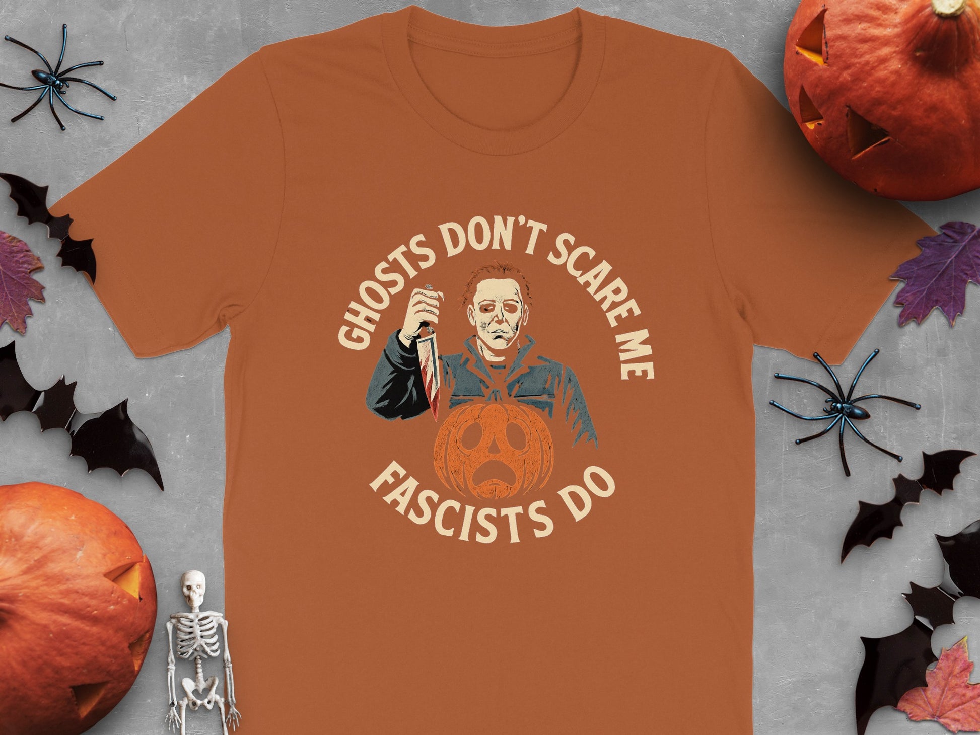 Ghosts Don't Scare Me Fascists Do Shirt product