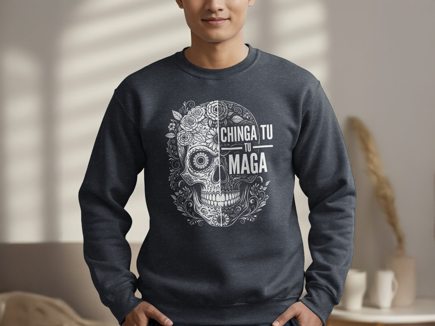 Chinga Tu Maga Dia de los Muertos Skull sweatshirt
